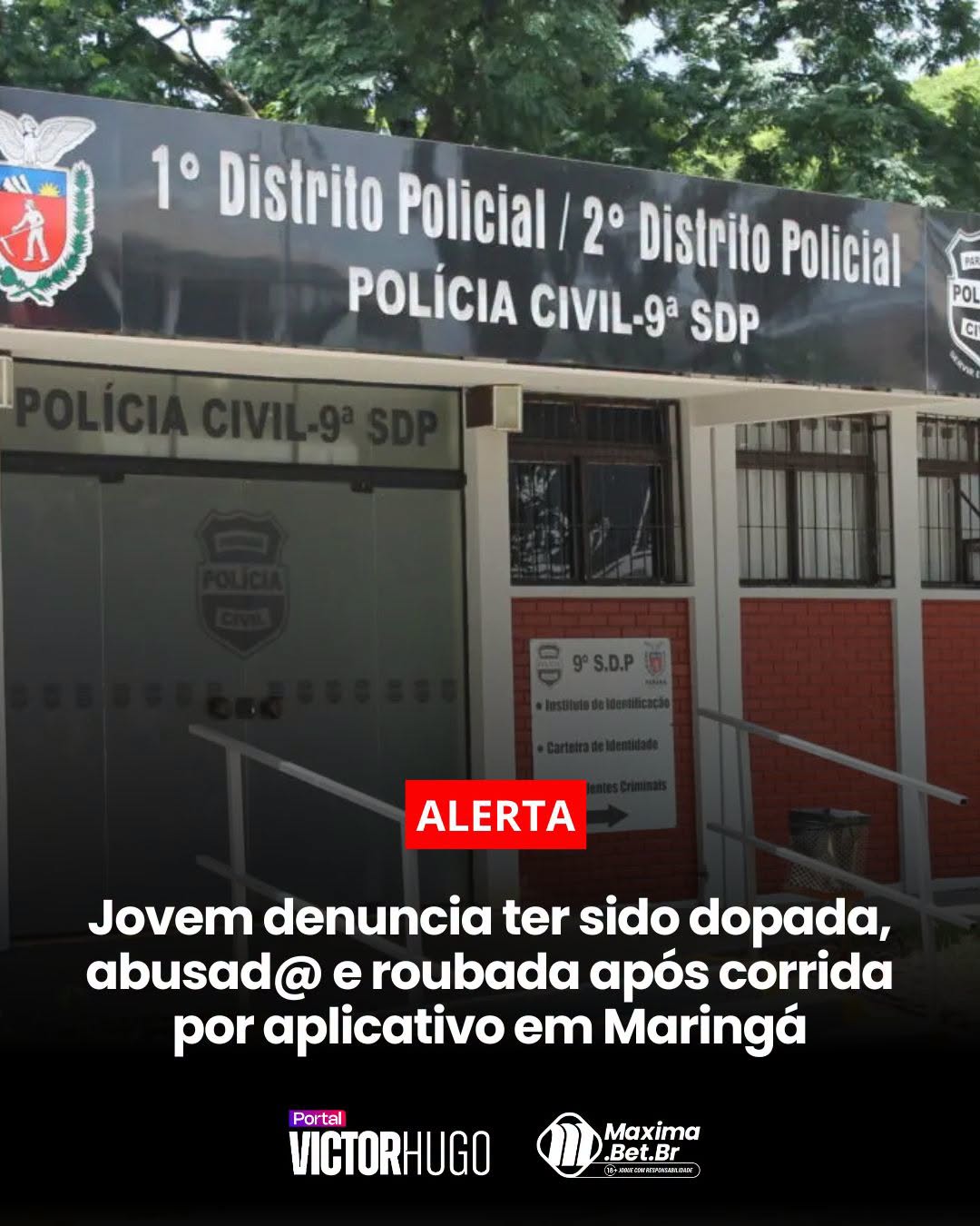JOVEM AFIRMA TER SIDO DOPADA E ABUSADA POR MOTORISTA DE APLICATIVO EM MARINGÁ